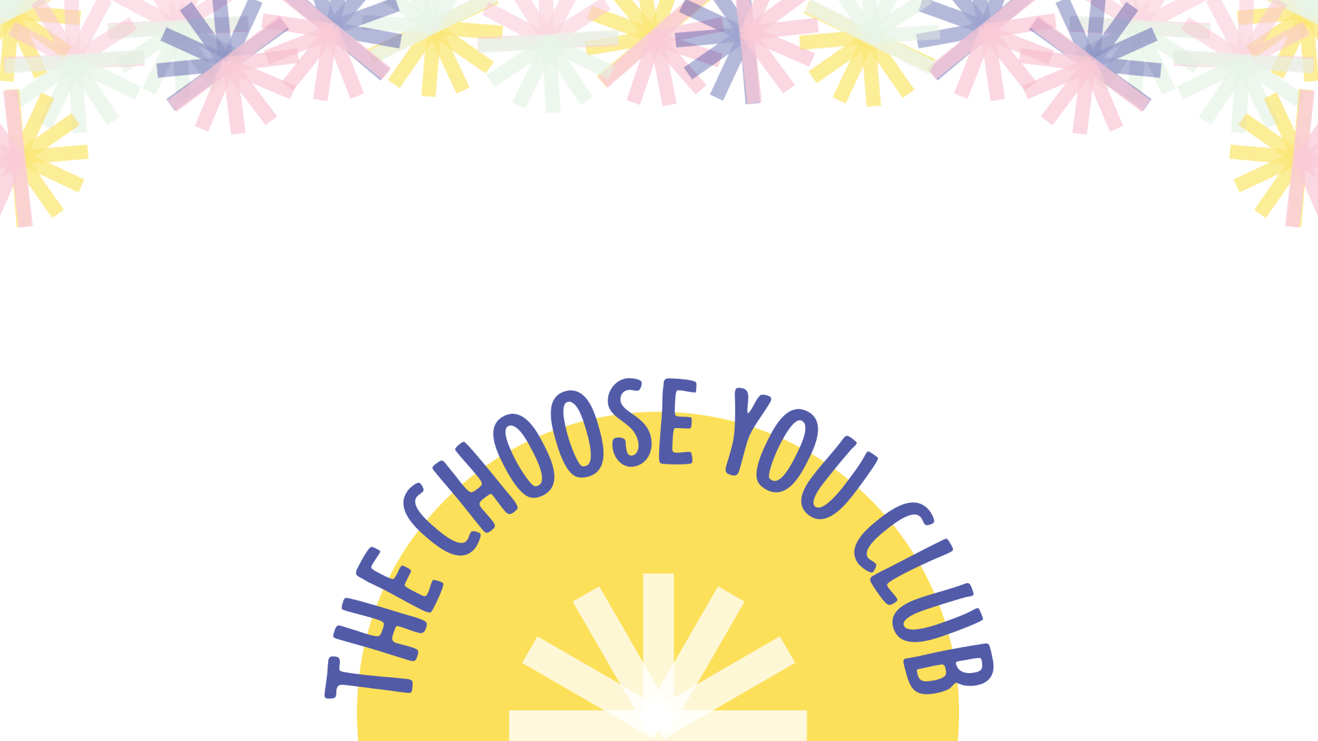 The Choose You Club